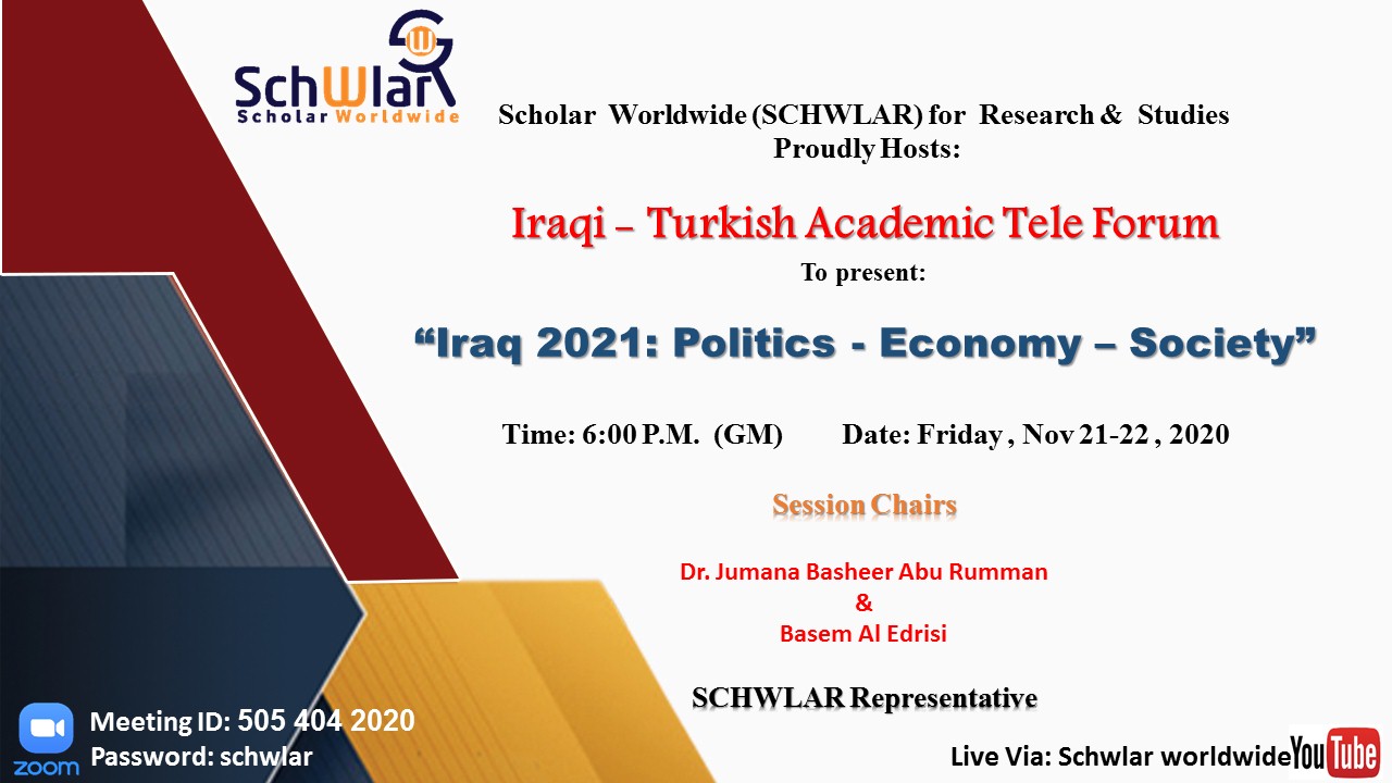 The 1st day of Iraqi – Turkish Academic Tele Forum “Iraq 2021: Politics – Economy – Society”