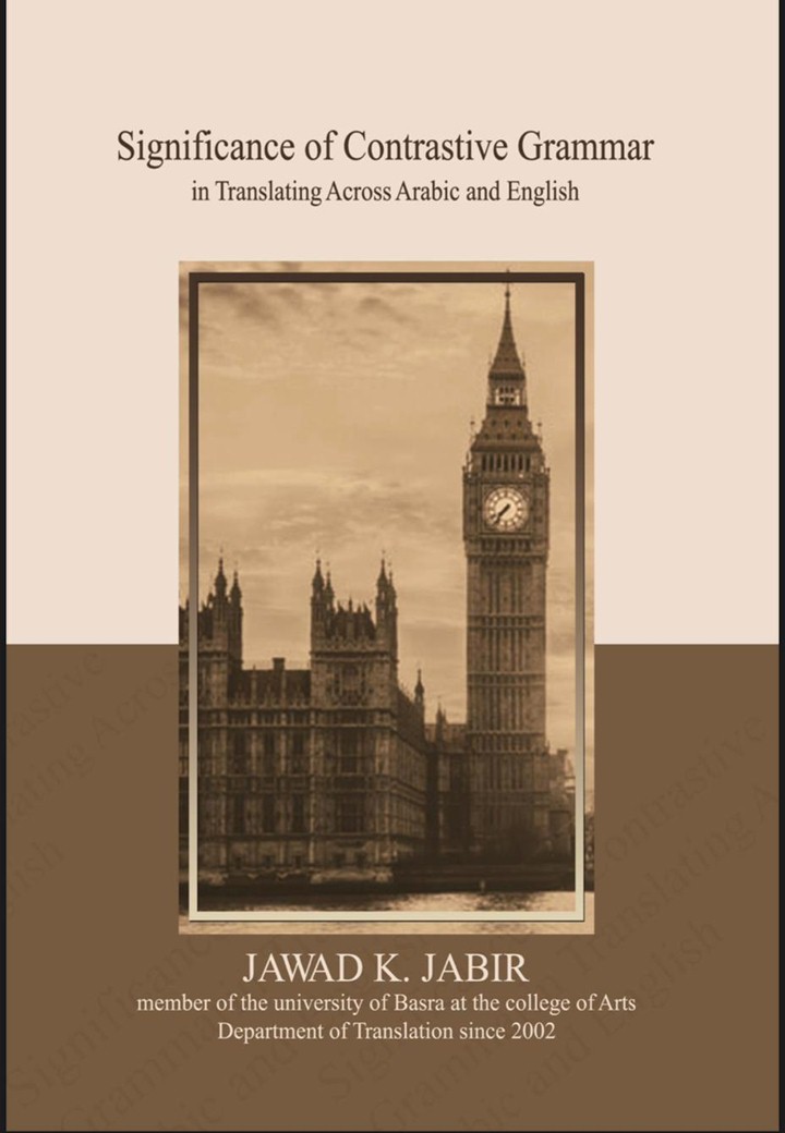 Significance of Contrastive Grammar in Translating Across Arabic and English