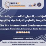 The 5th International Conference on Languages, Translation, Education & Social Sciences (LTESS-22)