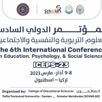 المؤتمر الدولي السادس للعلوم التربوية والنفسية والاجتماعية (ICEPS-23)