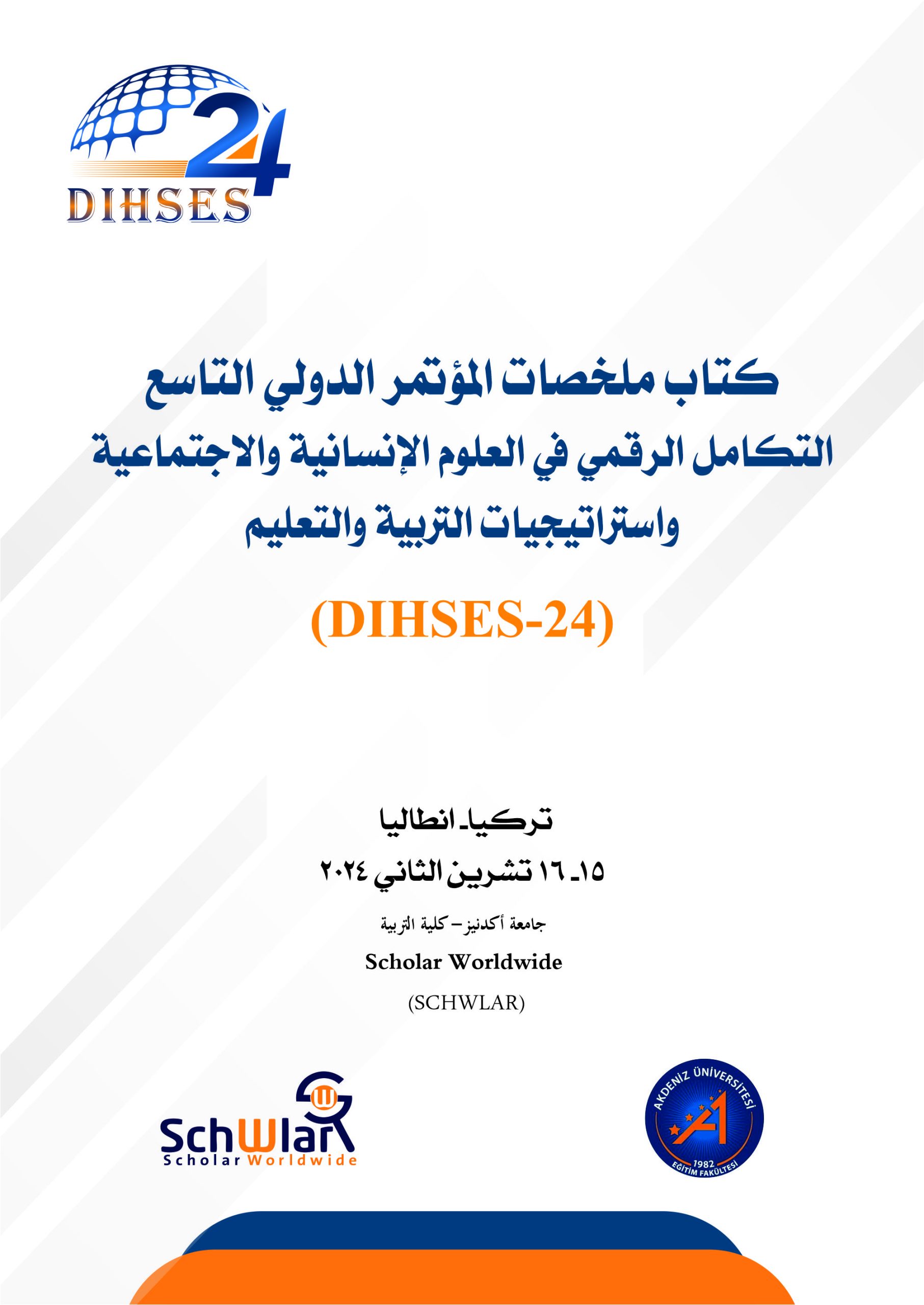 Abstract Book of the 9th The International conference for Digital Integration in Humanities, Social Sciences, and Education Strategies (DIHSES-24)