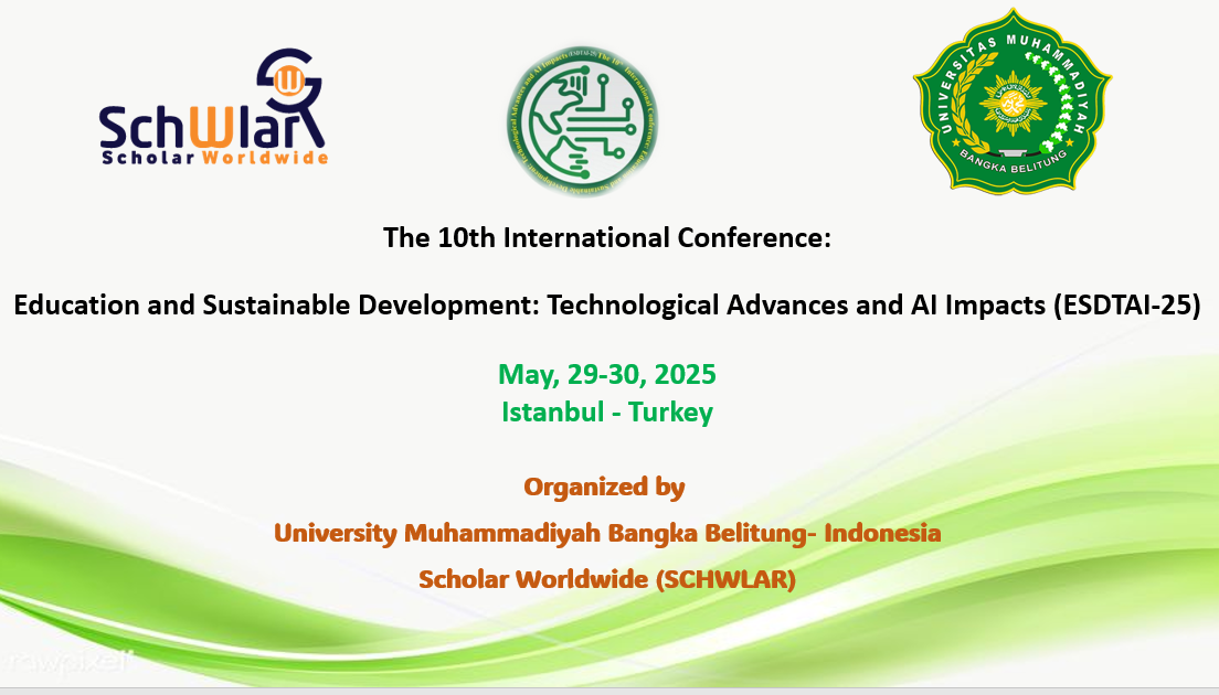 The 10th International Conference: Education and Sustainable Development: Technological Advances and AI Impacts (ESDTAI-25)