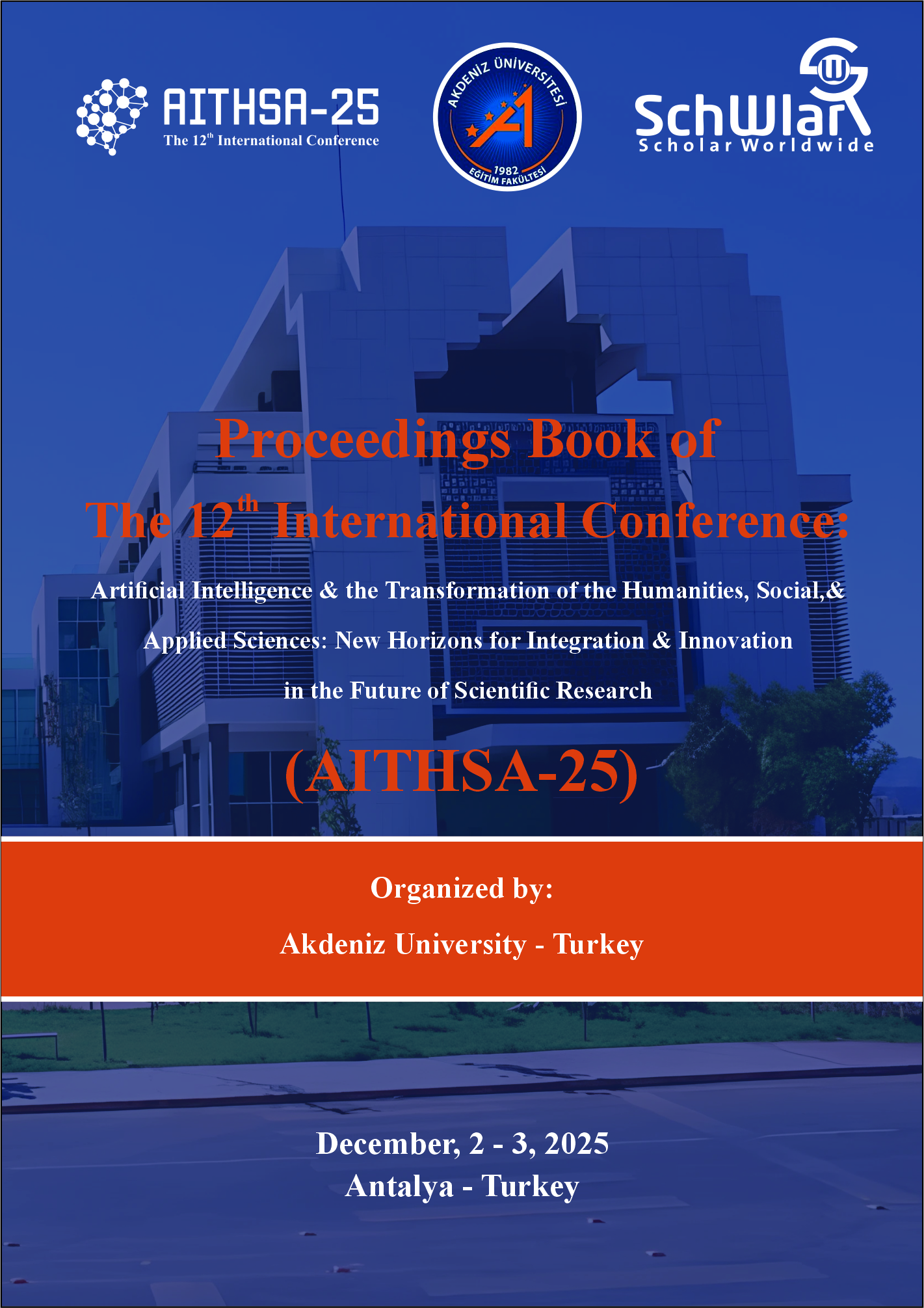 Proceedings book of the12th International Conference titled Artificial Intelligence and Transformation in the Humanities, Social and Applied Sciences (AITHSA-25)